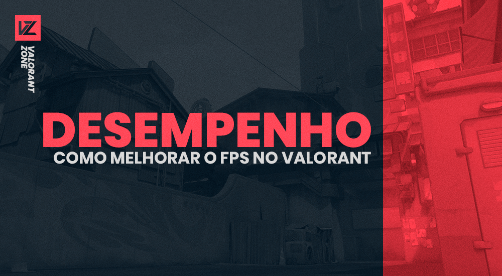 Como aumentar o FPS no VALORANT